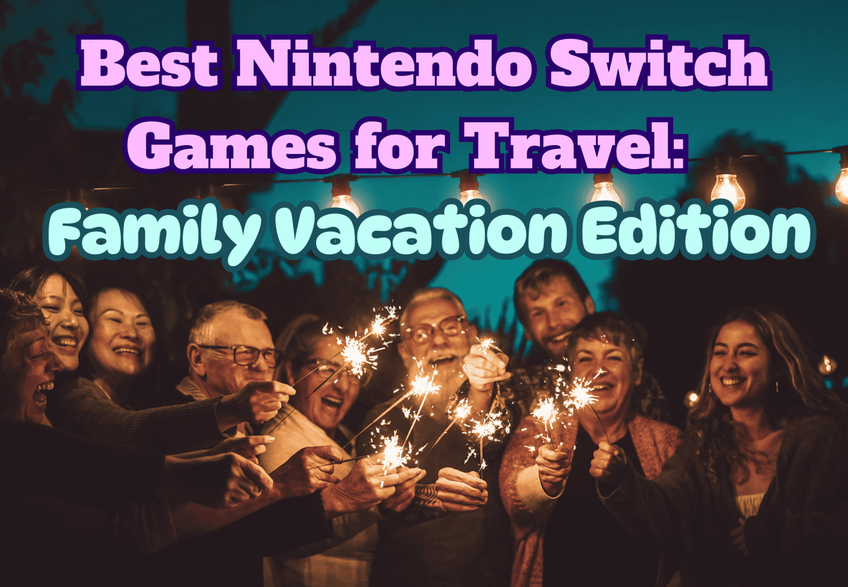 Best Nintendo Switch Games for Travel: Familt Vacation Edition