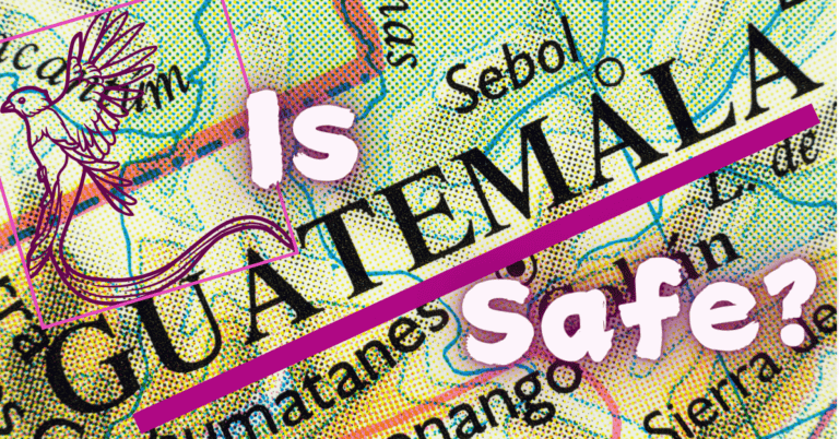 is guatemala safe?
