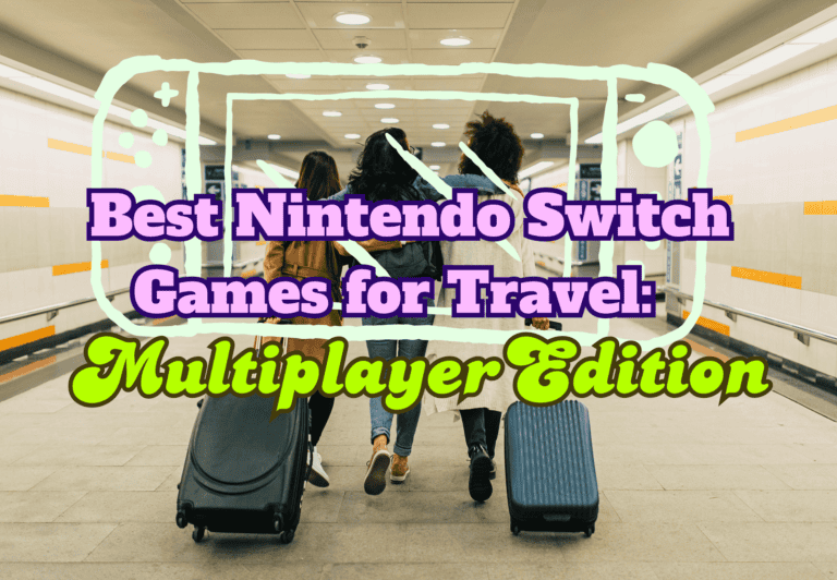 Best Nintendo Switch Games for Travel: Multiplayer Edition 2024